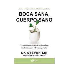 TOP10BOOKS - LIBRO BOCA SANA CUERPO SANO / STEVEN LIN / GAIA EDICIONES