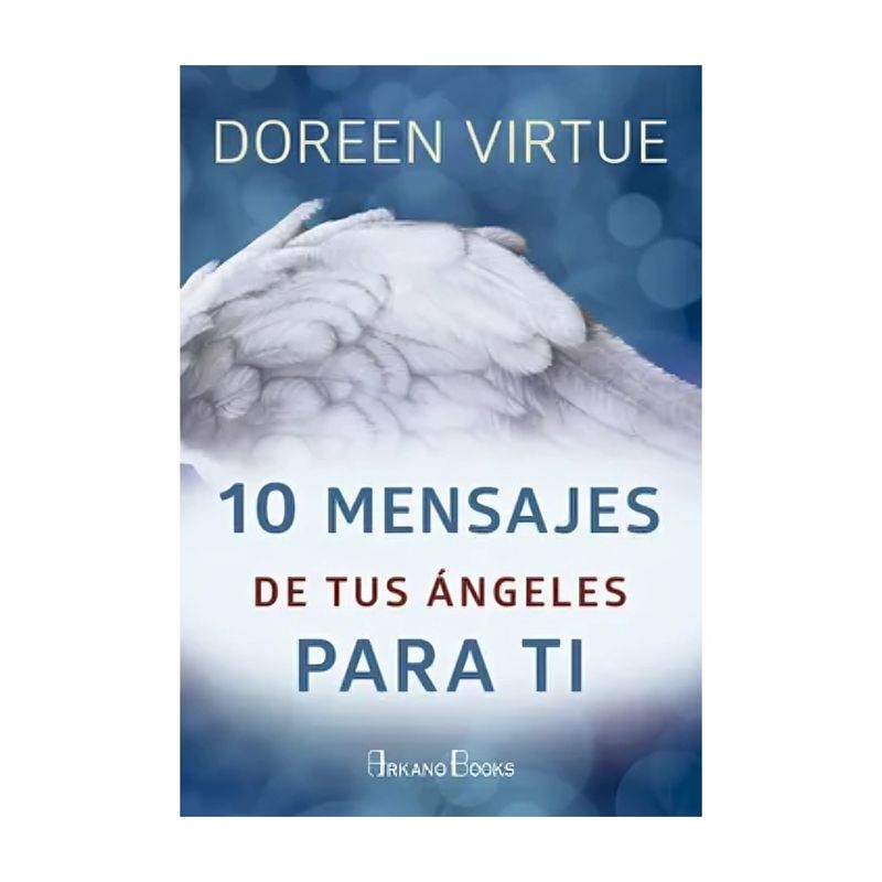 TOP10BOOKS - LIBRO 10 MENSAJES DE TUS ANGELES PARA TI / DOREEN VIRTUE / ARKANO BOOKS