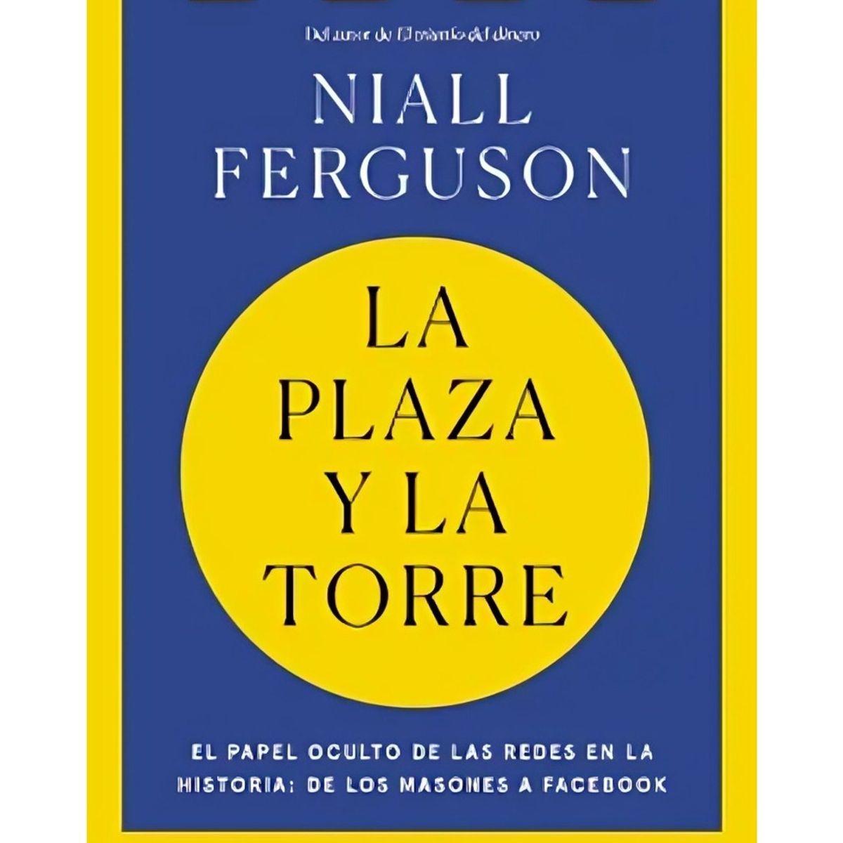 TOP10BOOKS - LIBRO La Plaza Y La Torre - La Plaza Y La Torre