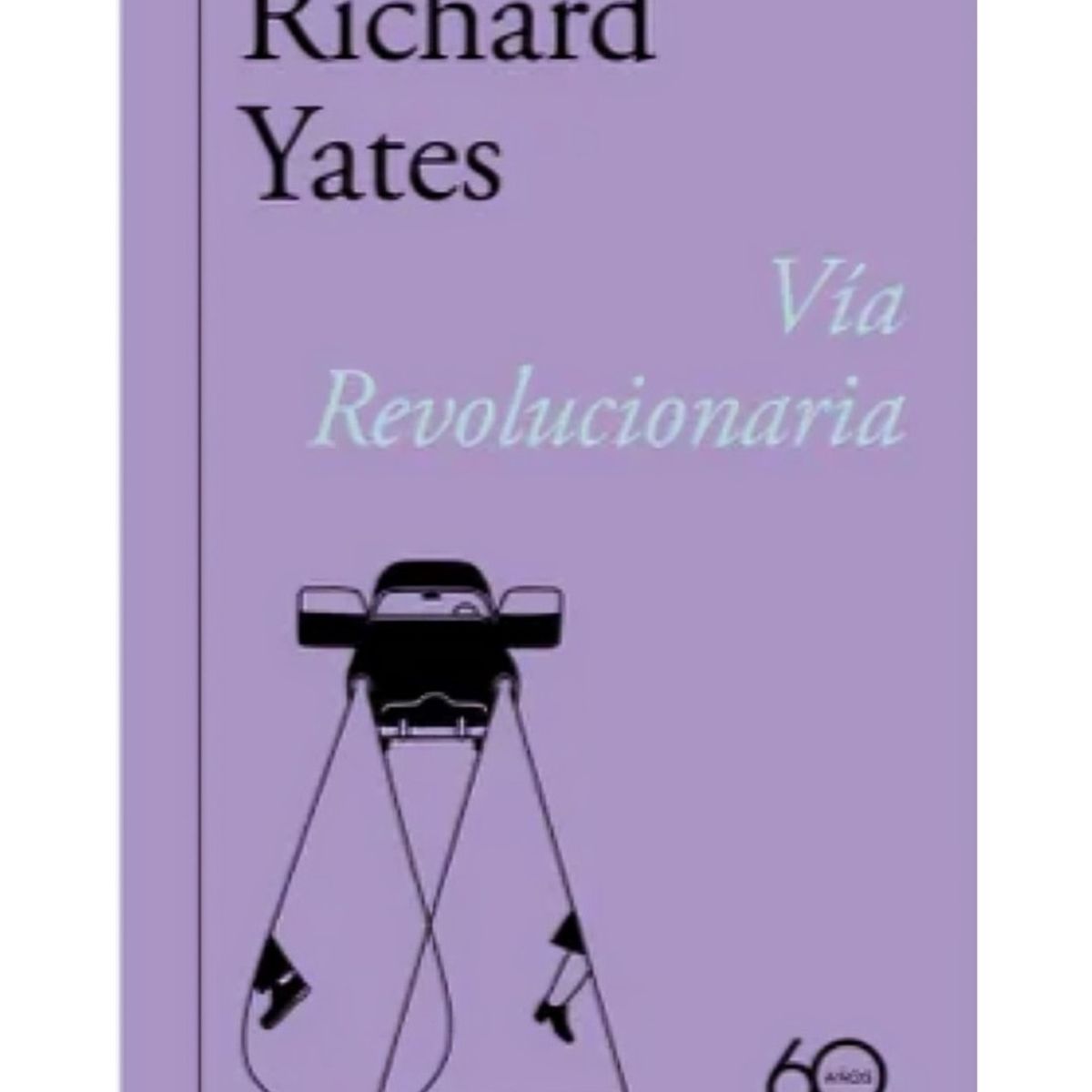 TOP10BOOKS - LIBRO Vía Revolucionaria (60.º Aniversario De Alfaguara)