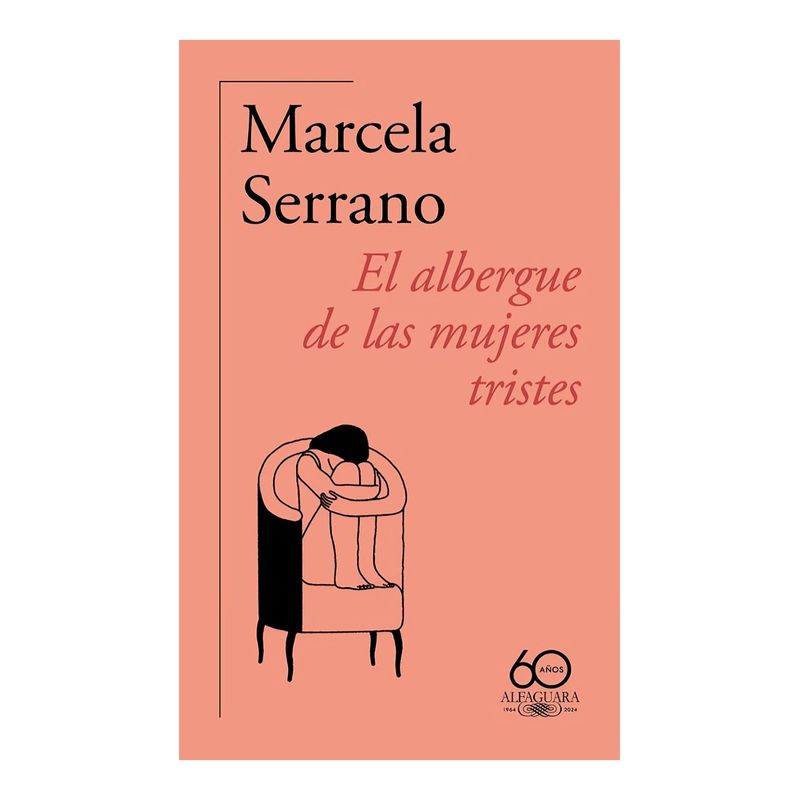 TOP10BOOKS - LIBRO EL ALBERGUE DE LAS MUJERES TRISTES / MARCELA SERRANO / ALFAGUARA