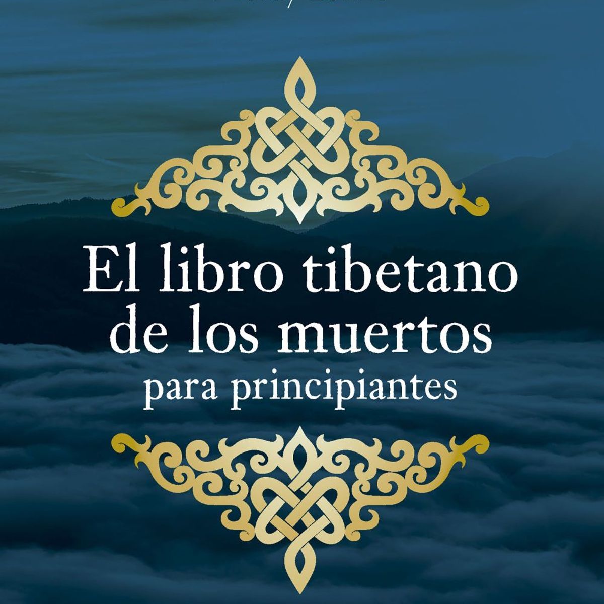 DIANA - El libro tibetano de los muertos para principiantes - Levine