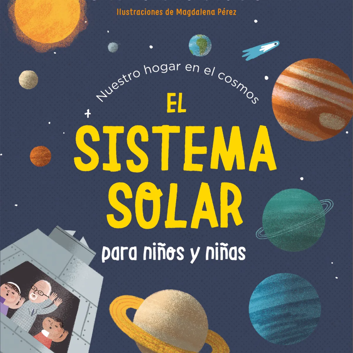 PLANETA JUNIOR - Libro El sistema solar para niños y niñas - José Maza