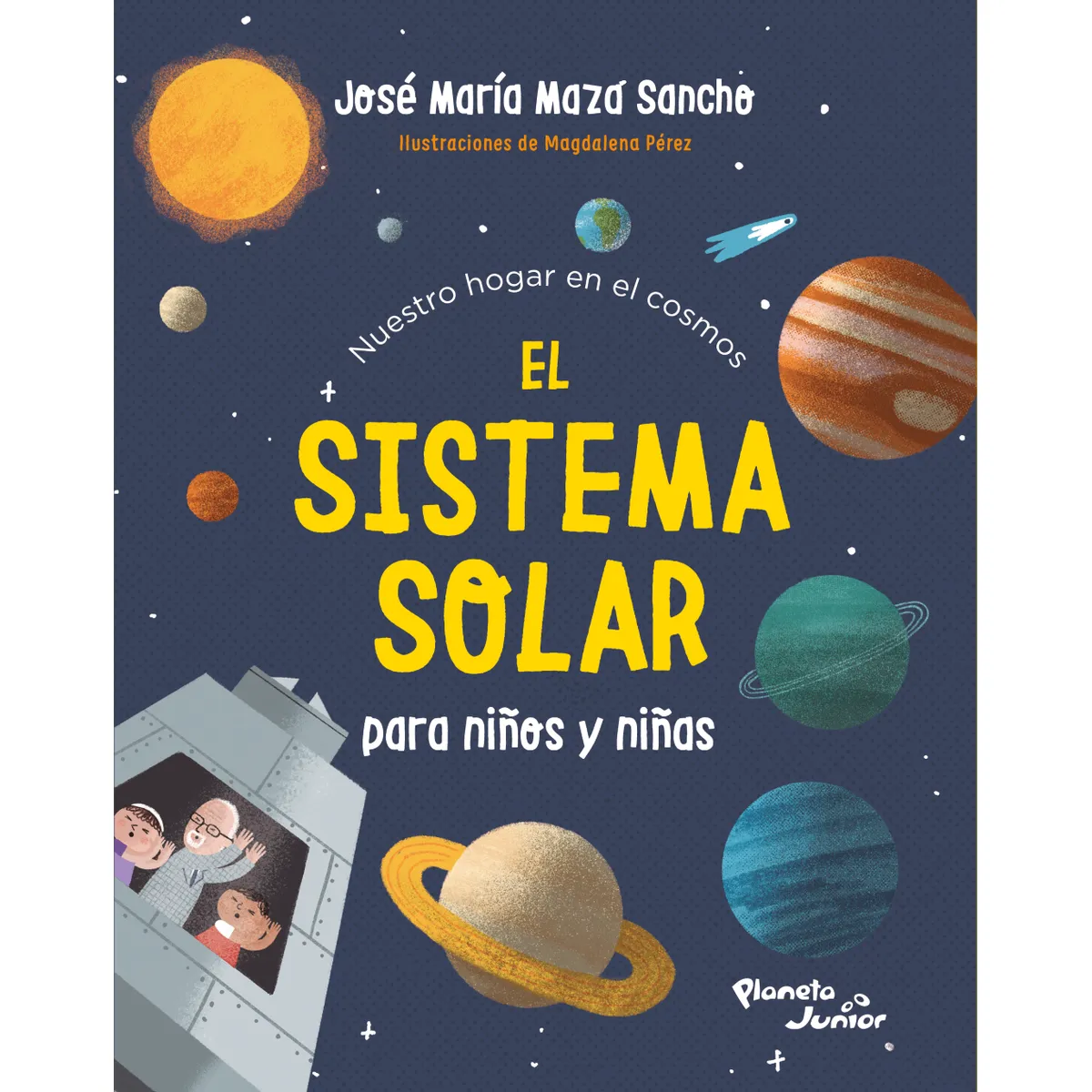PLANETA JUNIOR - Libro El sistema solar para niños y niñas - José Maza