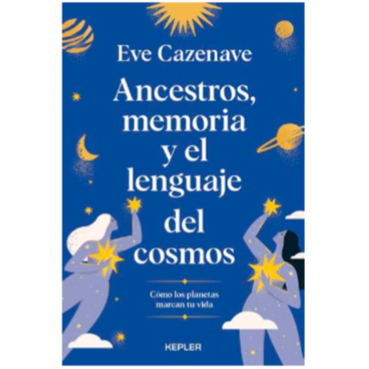 KEPLER - Libro ANCESTROS, MEMORIA Y EL LENGUAJE DEL COSMOS - CAZENAVE