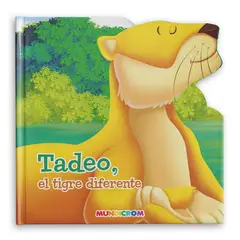MUNDICROM - TADEO, EL TIGRE DIFERENTE... MIS PRIMEROS ANIMALES