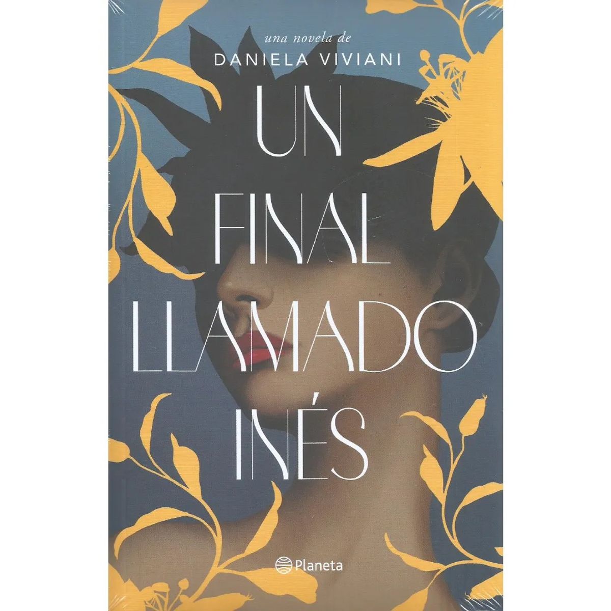PLANETA - Un Final Llamado Inés - Daniela Viviani