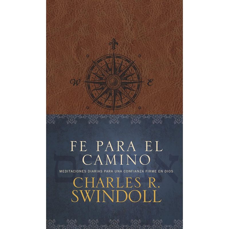 TYNDALE HOUSE PUBLISHERS - Fe para el camino Meditaciones diarias para una confianza firme en Dios
