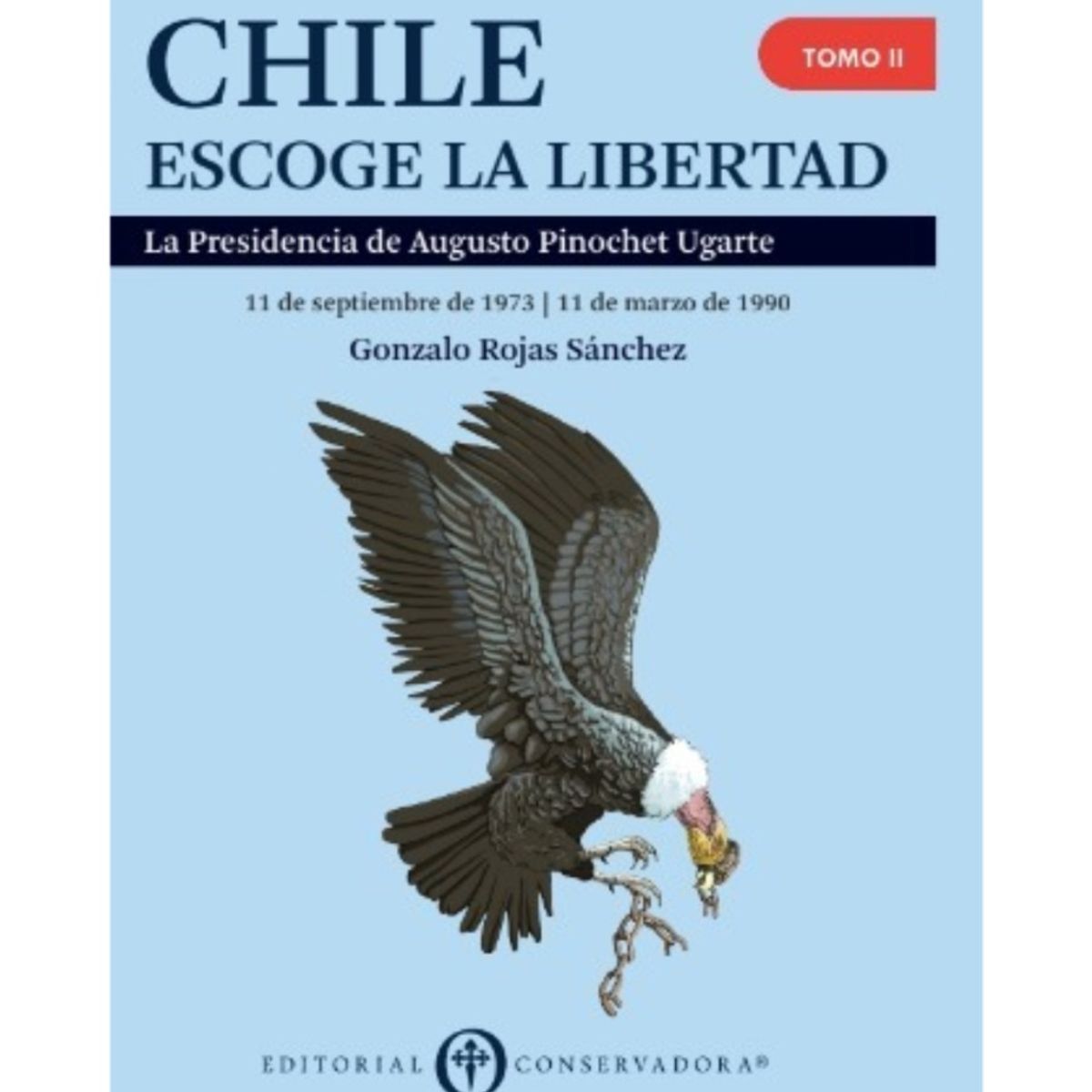 TOP10BOOKS - LIBRO Chile Escoge La Libertad. Tomo 1 - Chile Escoge La Libertad. Tomo 1