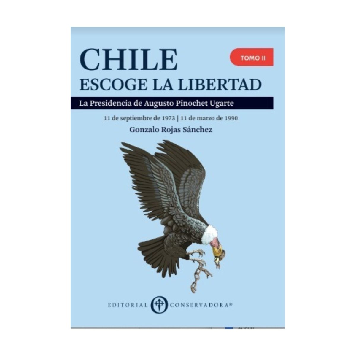 TOP10BOOKS - LIBRO Chile Escoge La Libertad. Tomo 1 - Chile Escoge La Libertad. Tomo 1