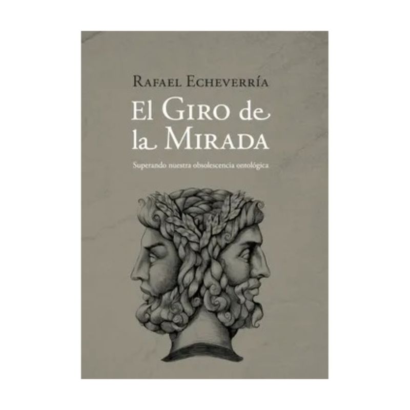 TOP10BOOKS - LIBRO EL GIRO DE LA MIRADA / RAFAEL ECHEVERRIÍA / JUAN CARLOS SÁEZ EDITOR