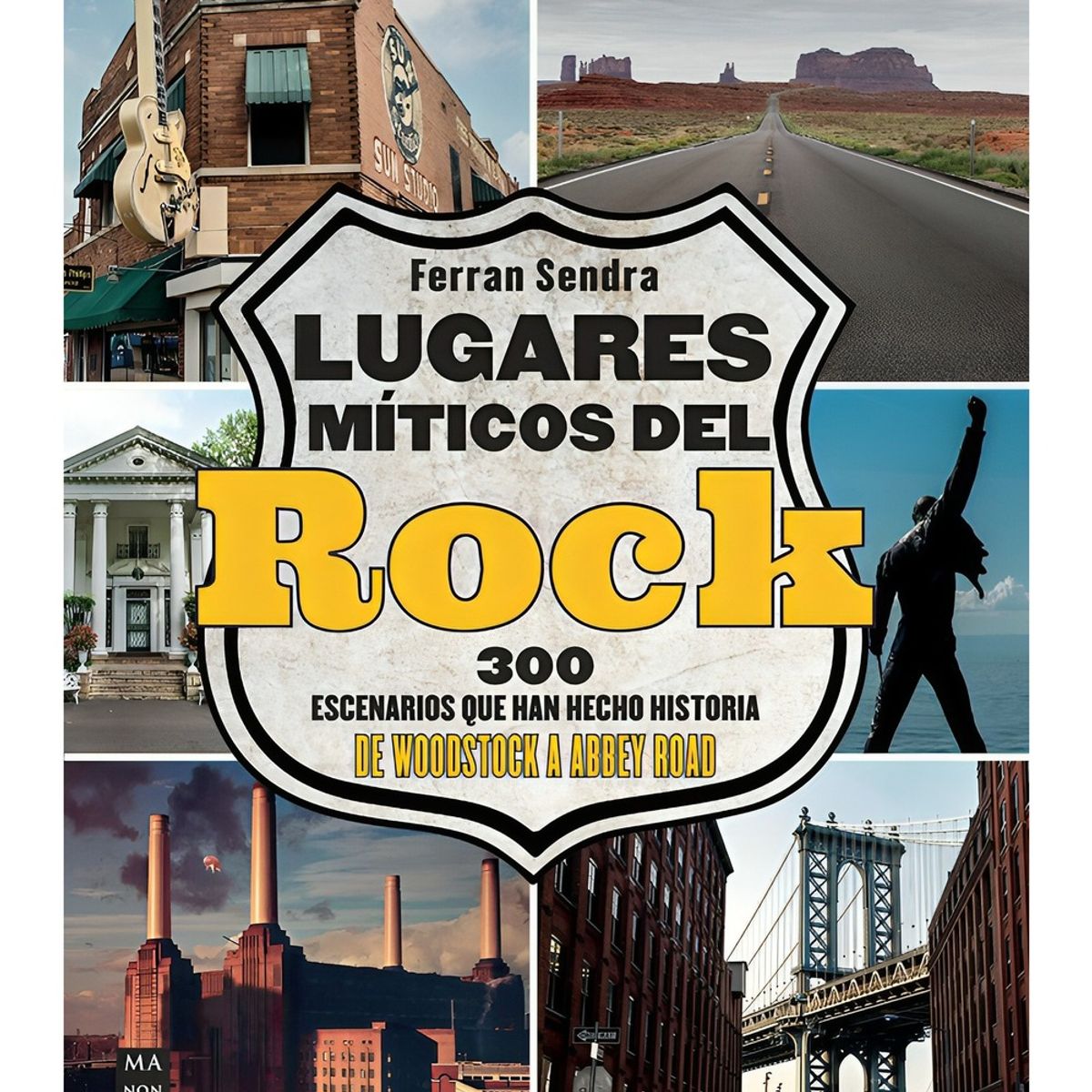 TOP10BOOKS - LIBRO Lugares Míticos Del Rock - Lugares Míticos Del Rock