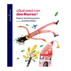 TOP10BOOKS - LIBRO ¿QUÉ PASÓ CON DON RECREO? / SANTILLANA /