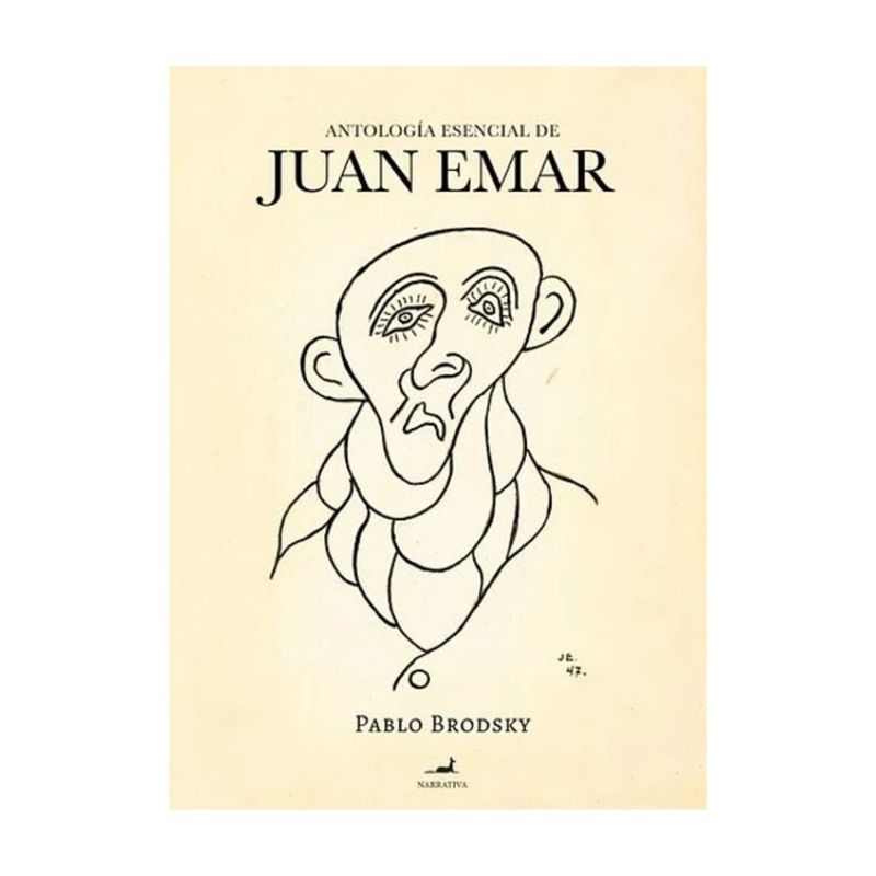 TOP10BOOKS - LIBRO ANTOLOGÍA ESENCIAL DE JUAN EMAR / PABLO BRODSKY / JUAN CARLOS SÁEZ EDITOR