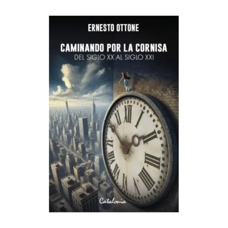 TOP10BOOKS - LIBRO CAMINANDO POR LA CORNISA / ERNESTO OTTONE / CATALONIA