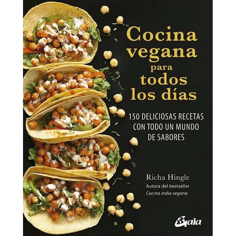 TOP10BOOKS - LIBRO COCINA VEGANA PARA TODOS LOS DÍAS / RICHA HINGLE / GAIA EDICIONES