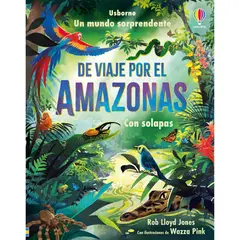 USBORNE - Un mundo sorprendente - De viaje por el Amazonas