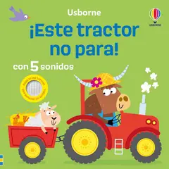 USBORNE - Libro ¡ESTE TRACTOR NO PARA!