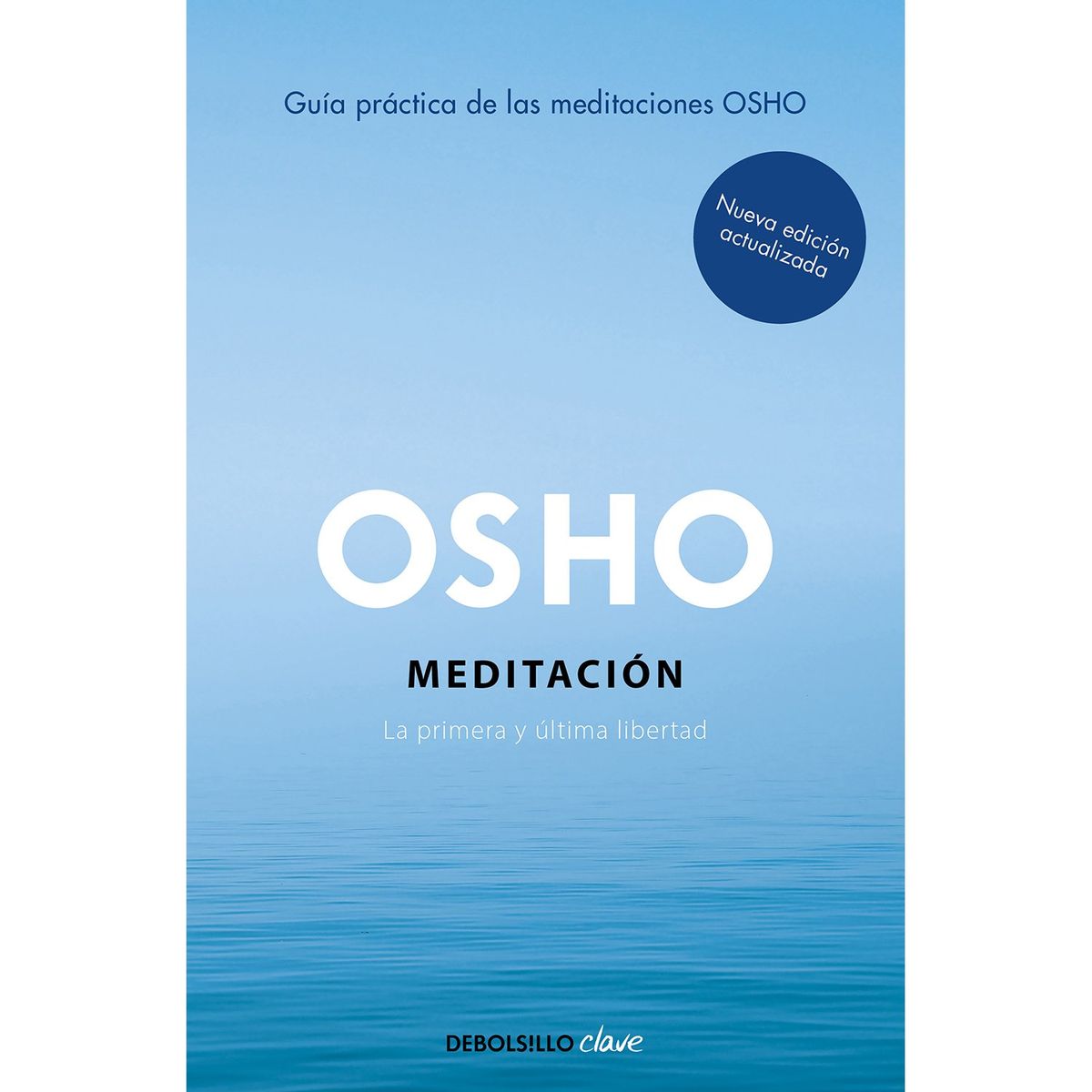 PENGUIN RANDOM HOUSE - Libro Meditación (Edición Ampliada Con Más De 80 Meditaciones Osho)