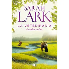 PENGUIN RANDOM HOUSE - Libro La Veterinaria. Grandes Sueños (La Veterinaria 1)
