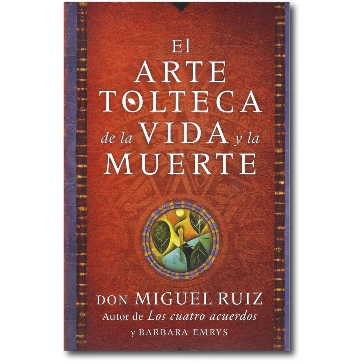 HARPERCOLLINS - El Arte Tolteca de la Vida y la Muerte - Miguel Ruiz