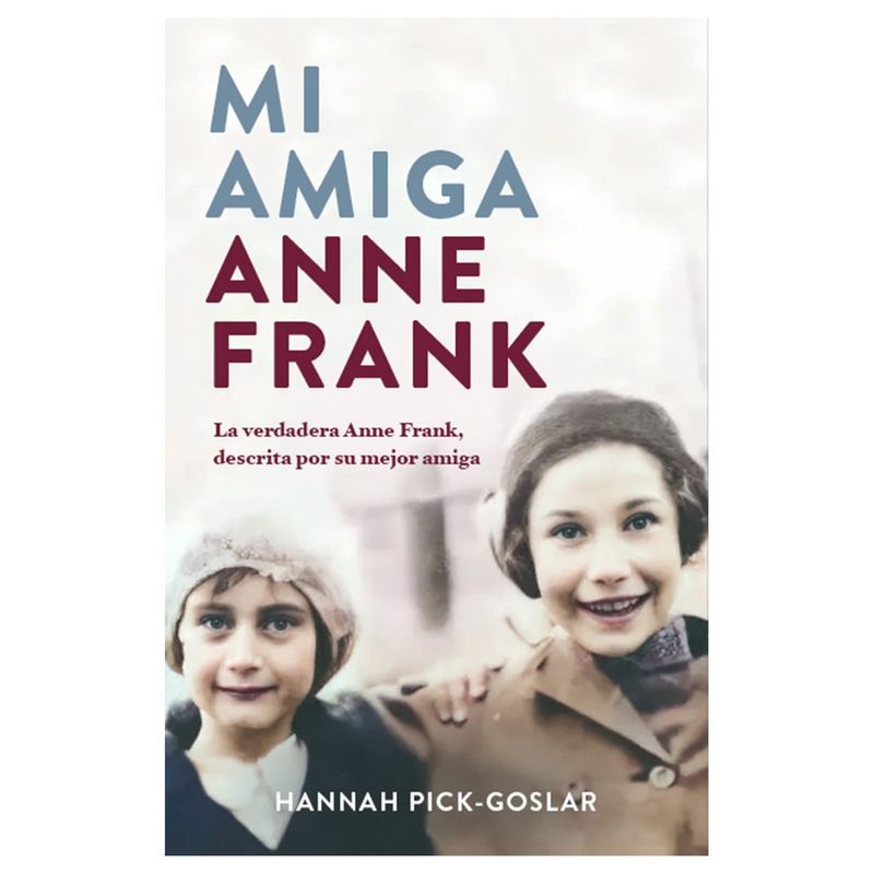 PENGUIN BOOKS - Mi amiga Anne Frank - Hannah Pick-Goslar