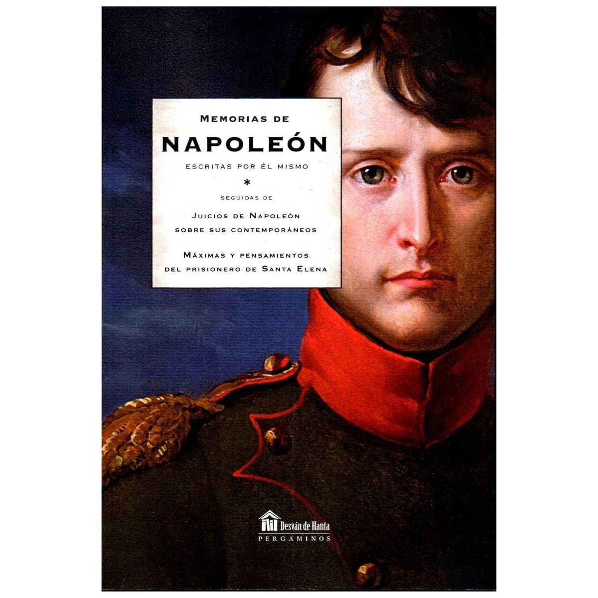 EDITORIAL BIBLOK - Memorias de Napoleón. Escritas por el mismo