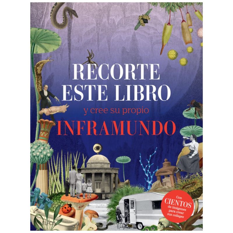 BLUME - Libro RECORTE ESTE LIBRO Y CREE SU PROPIO INFRAMUNDO