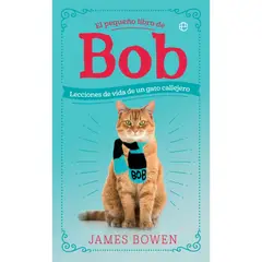 LA ESFERA DE LOS LIBROS - El pequeño libro de Bob. Lecciones de vida de un gato