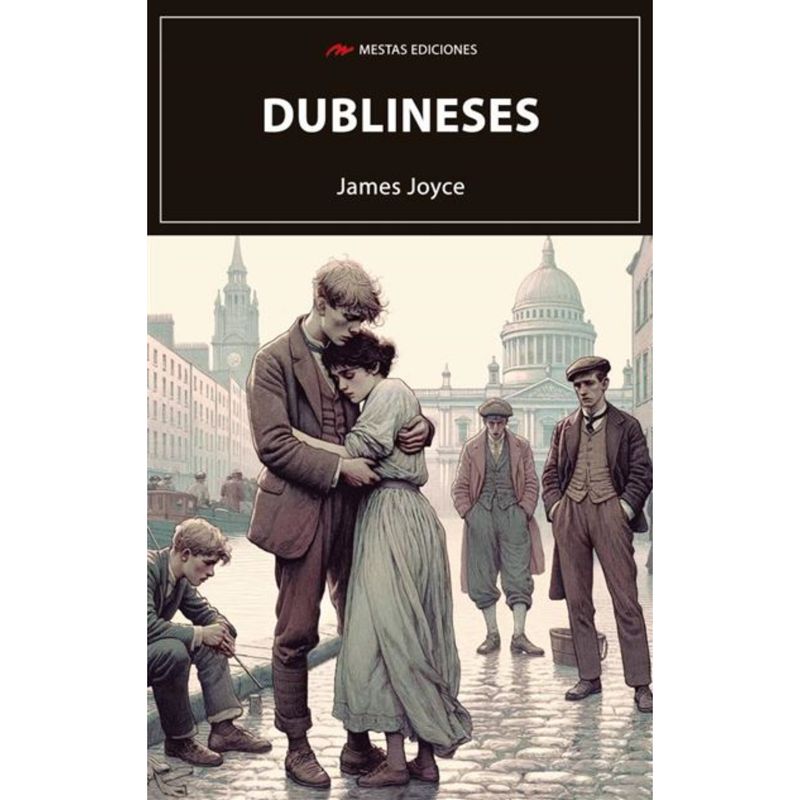MESTAS EDICIONES - Libro Dublineses - Autor(a):  James Joyce