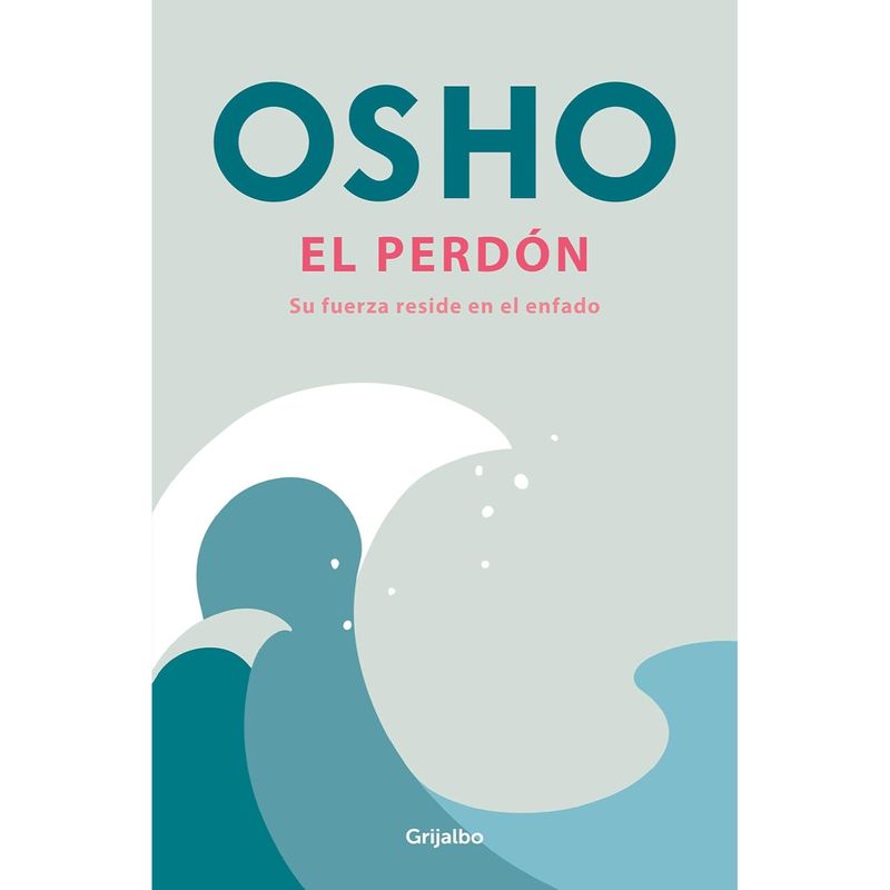 GRIJALBO - El Perdon - Autor(a):  Osho