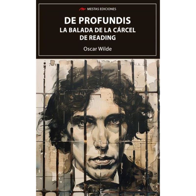 MESTAS EDICIONES - De Profundis Y La Balada De La C. De Reading