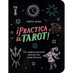 RETAILEXPRESS - ¡Practica El Tarot! - Autor(a): Francesca Matteoni
