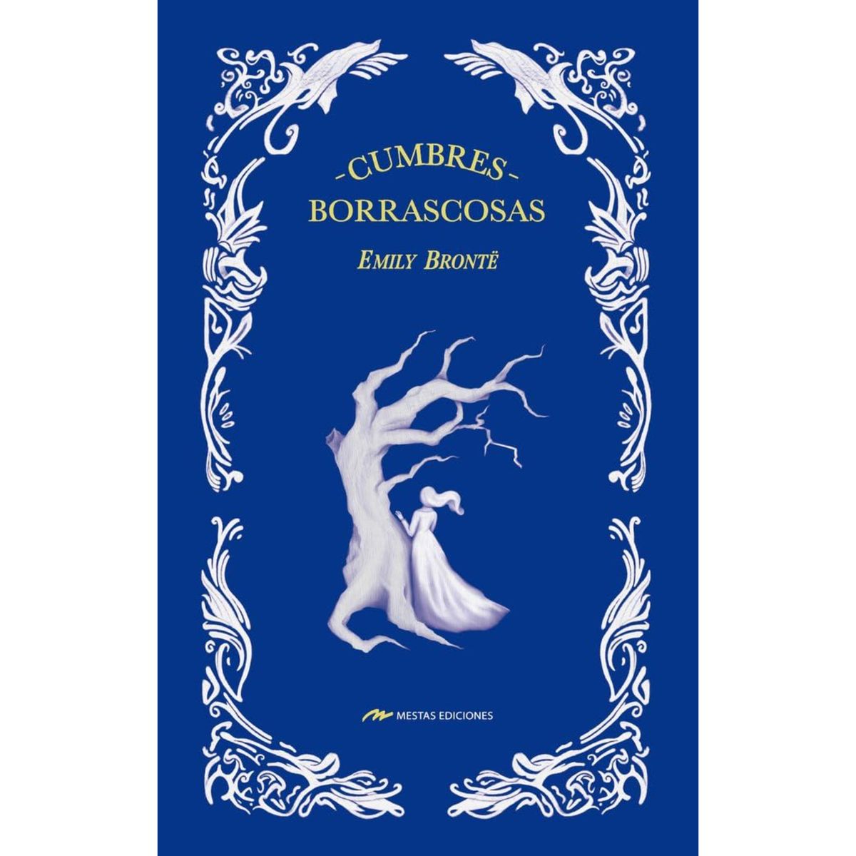 MESTAS EDICIONES - Cumbres Borrascosas - Autor(a):  Emily Bronte