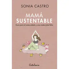 CATALONIA - Mama Sustentable - Autor(a): Sonia Castro