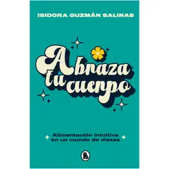 BRUGUERA - Abraza Tu Cuerpo - Autor(a): Isidora Guzmán Salinas