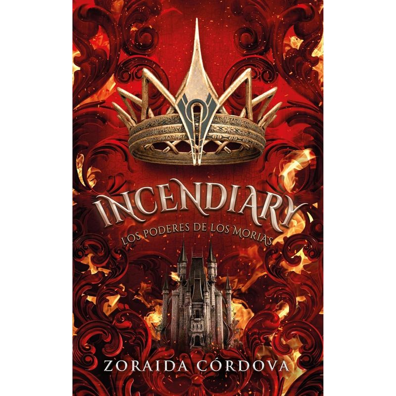 EDICIONES URANO - Incendiary: Los Poderes De Los Morias