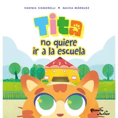 PLANETA JUNIOR - Tita No Quiere Ir A La Escuela
