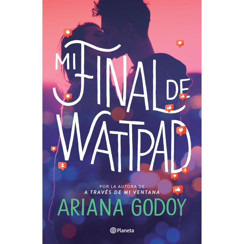 PLANETA - Mi Final De Wattpad - Autor(a):  Ariana Godoy