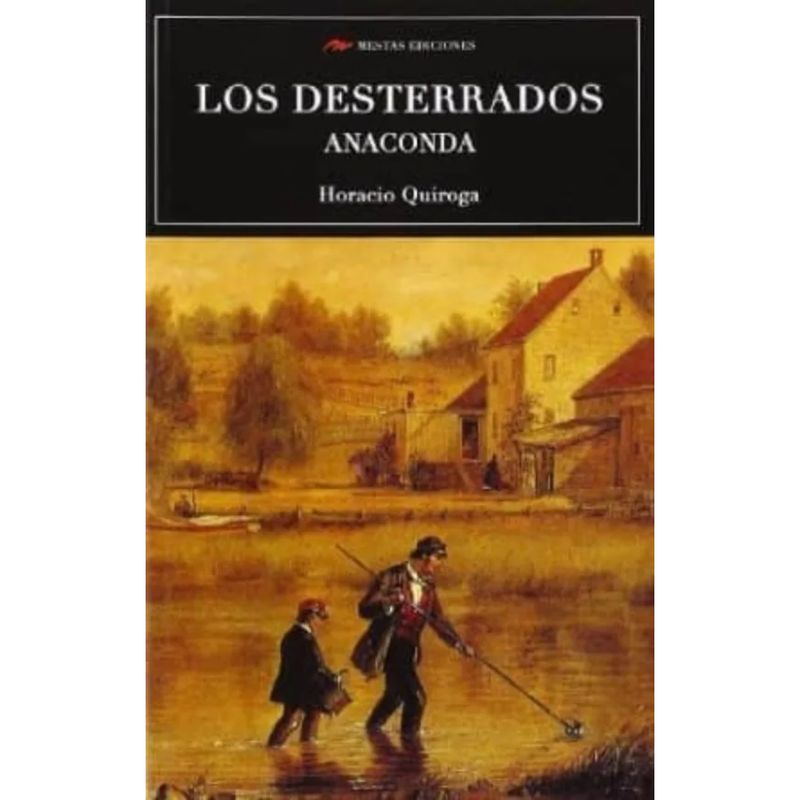 MESTAS EDICIONES - Los Desterrados. Anaconda