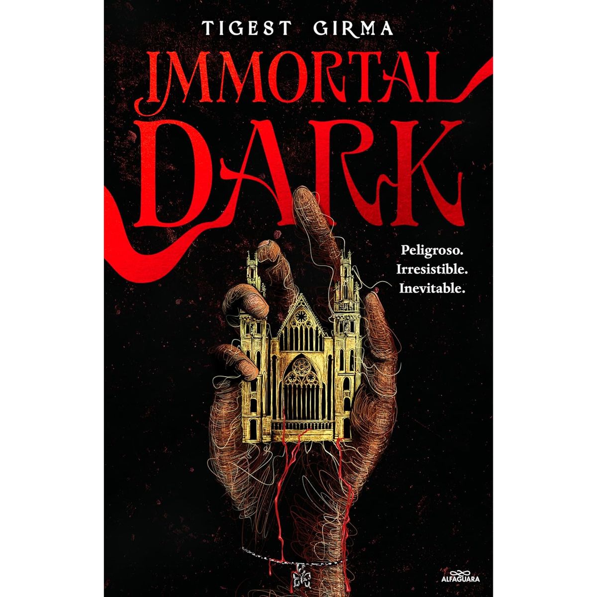 ALFAGUARA - Immortal Dark 1: Peligroso.Irresistible