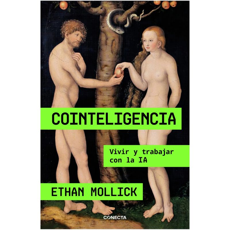 CONECTA - Cointeligencia - Autor(a):  Ethan Mollick