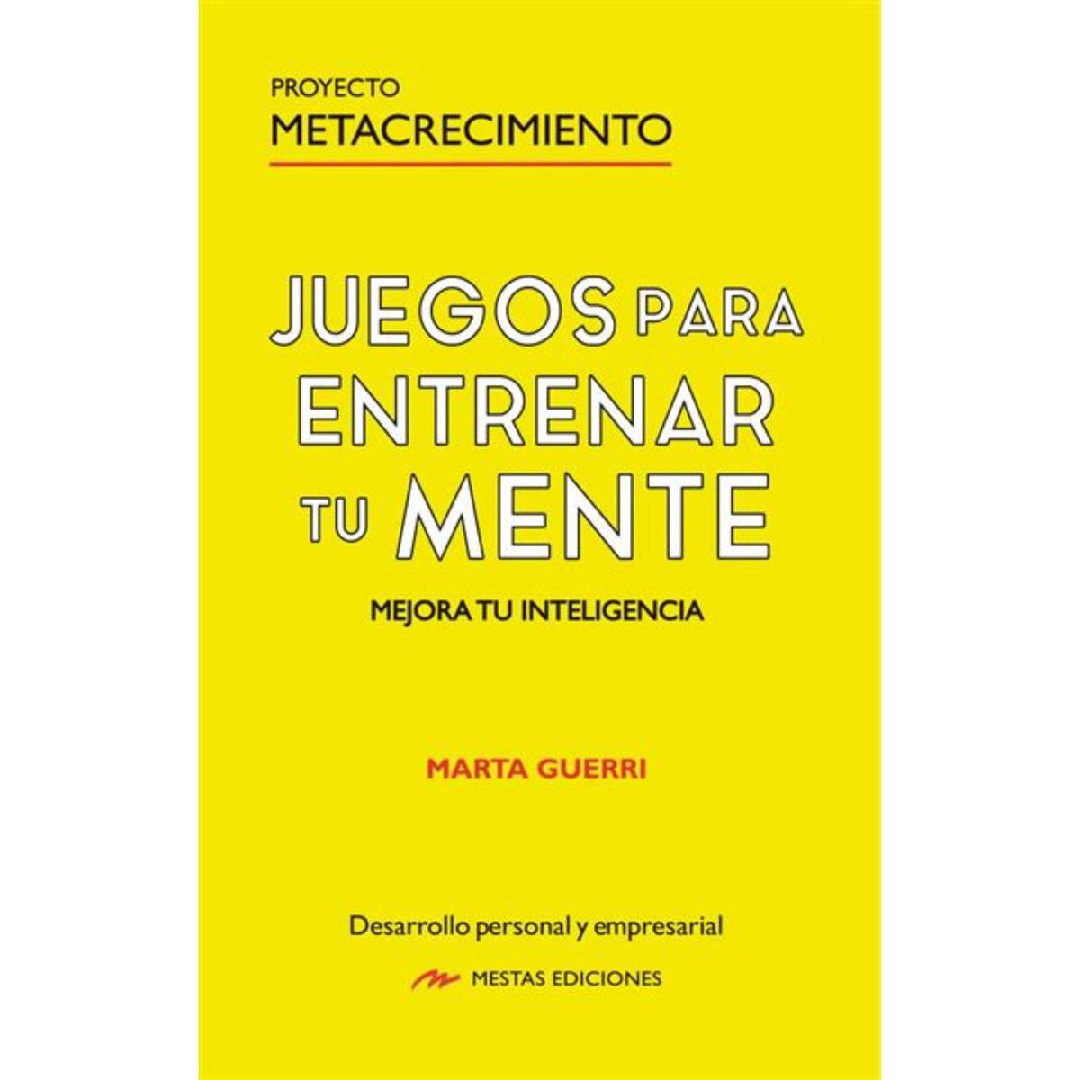 MESTAS EDICIONES - Juegos Para Entrenar Tu Mente