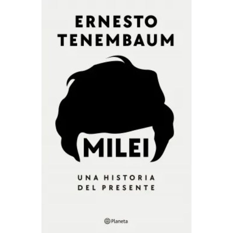 PLANETA - Milei, Una Historia Del Presente