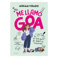 B DE BLOK - Me Llamo Goa 1 - Autor(a): Miriam Tirado
