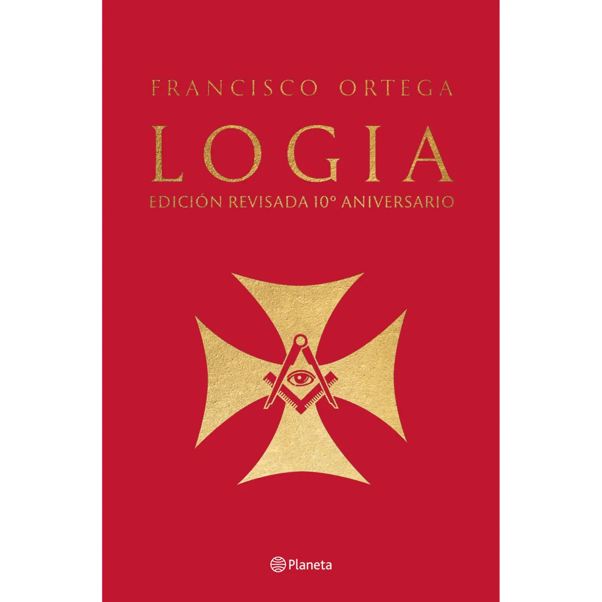 PLANETA - Libro Logia - Autor(a):  Francisco Ortega