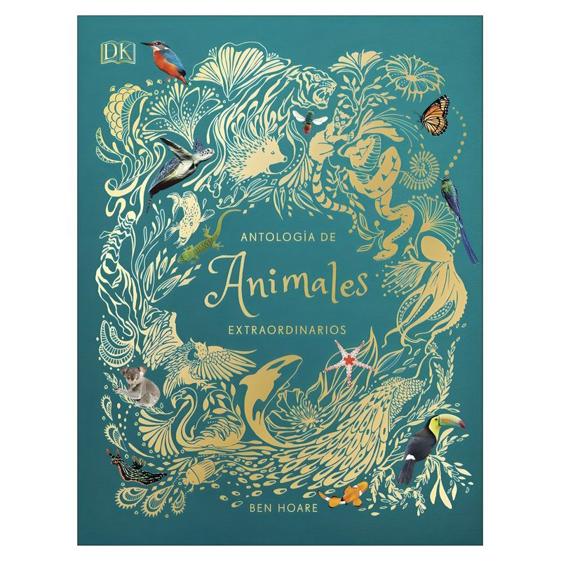 TOP10BOOKS - LIBRO ANTOLOGÍA DE ANIMALES EXTRAORDINARIOS - ÁLBUM ILUSTRADO / BEN HOARE / DK