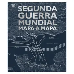 TOP10BOOKS - LIBRO SEGUNDA G U E R R A MUNDIAL MAPA A MAPA / DK DK / DK