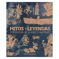 TOP10BOOKS - LIBRO MITOS Y LEYENDAS. GUÍA ILUSTRADA DE SU ORIGEN Y SIGNIFICADO / DK DK / DK
