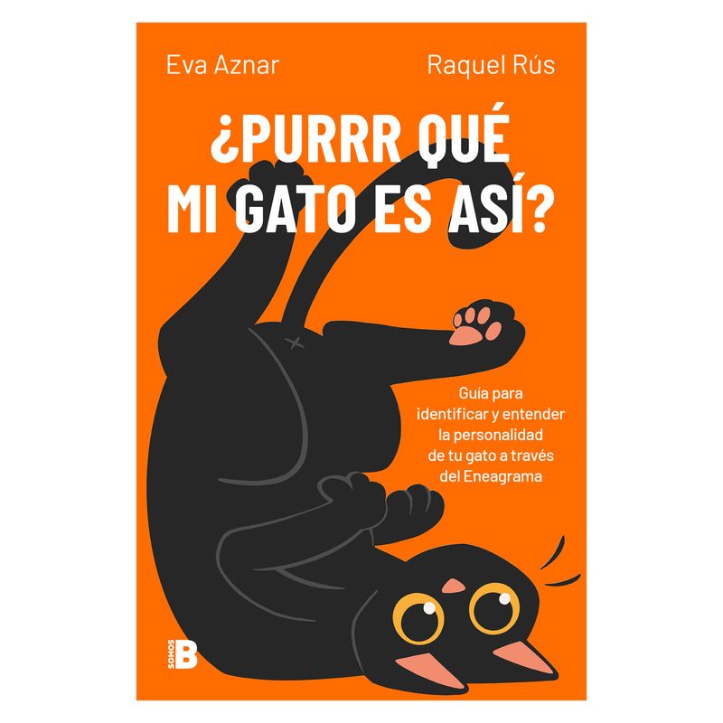 TOP10BOOKS - LIBRO ¿PURRR QUÉ MI GATO ES ASÍ? / EVA AZNAR ; RAQUEL RÚS / EDICIONES B
